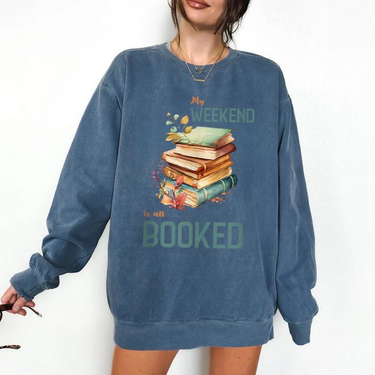 'My Weekend Is All Booked' Reading Book Introvert Librarian Comfort Colors Sweatshirt