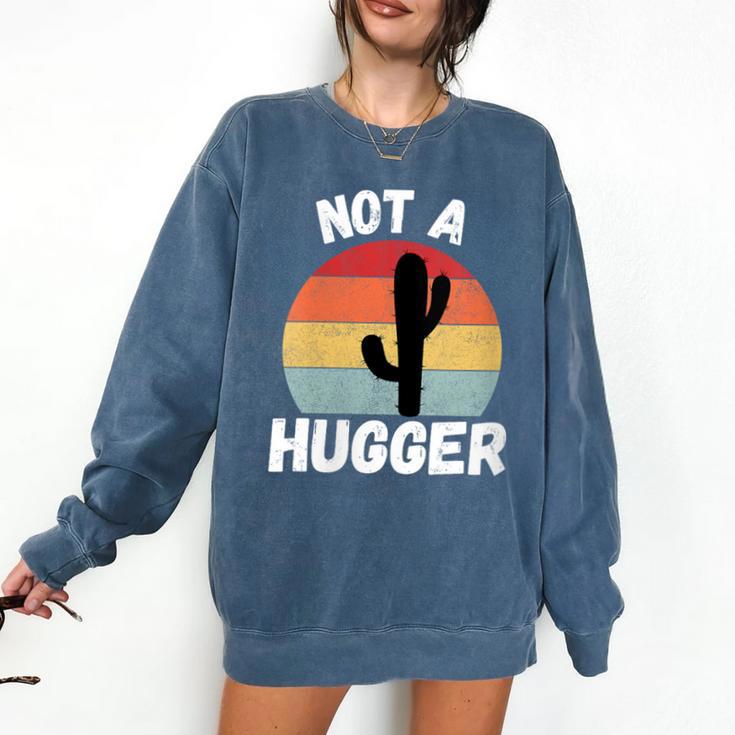 Not A Hugger Cactus Introvert Antisocial Comfort Colors Sweatshirt