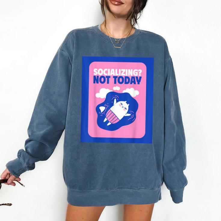 Not Today Cool Fun Cute Introvert Cat Character Comfort Colors Sweatshirt Not Today Cool Fun Cute Introvert Cat Character Comfort Colors Sweatshirt