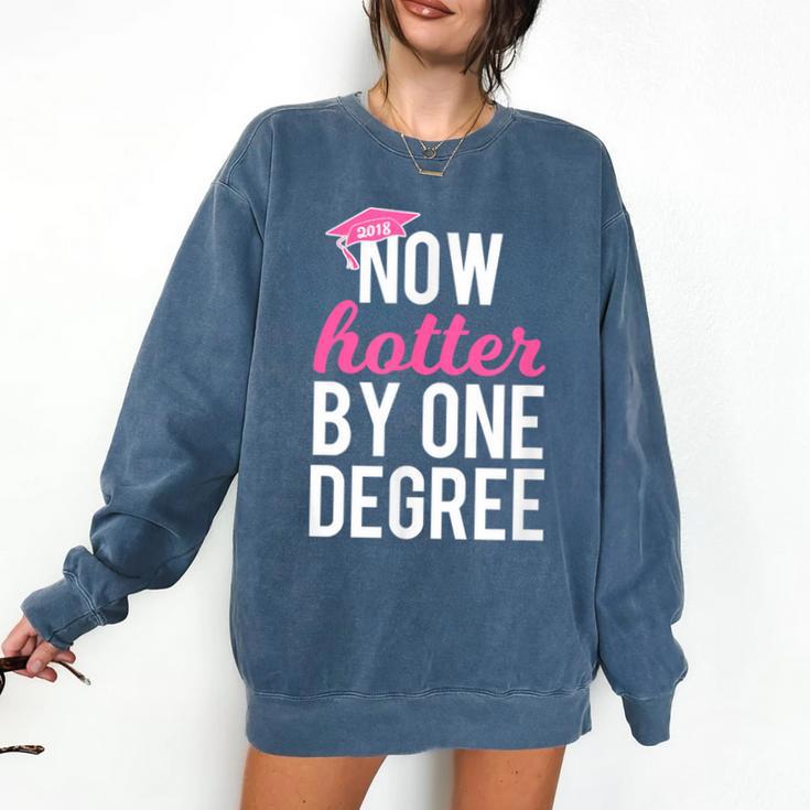 One Degree Hotter Class Of 2018 Graduation T-Shirt Comfort Colors Sweatshirt