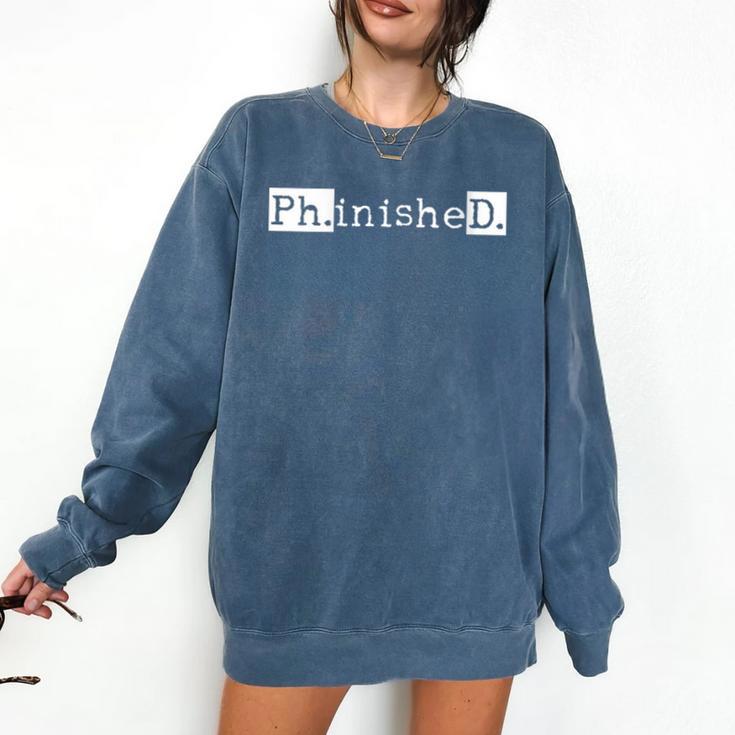 PhD Graduation Doctorate Student Graduate Comfort Colors Sweatshirt