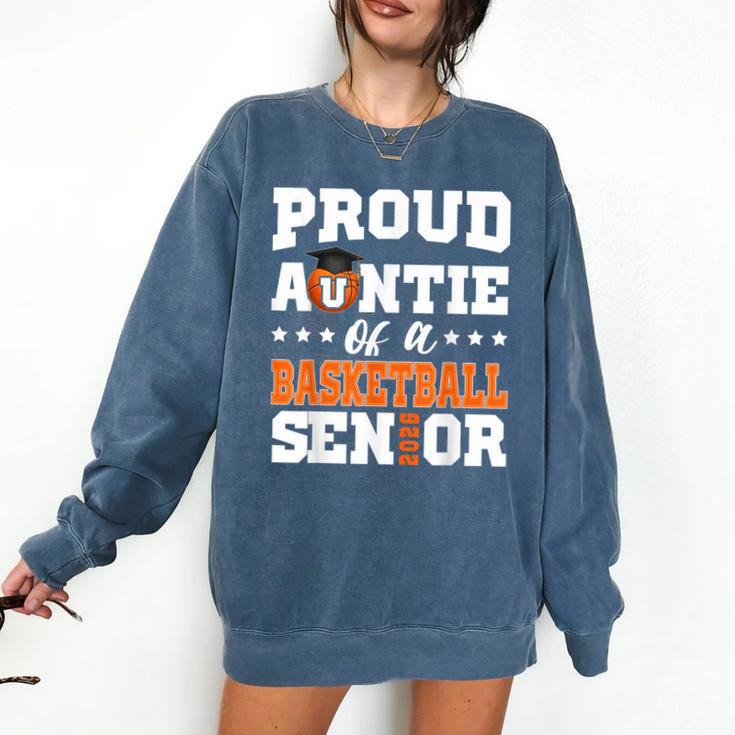 Proud Auntie Of a Basketball Senior 2026 Graduation Gifts Comfort Colors Sweatshirt
