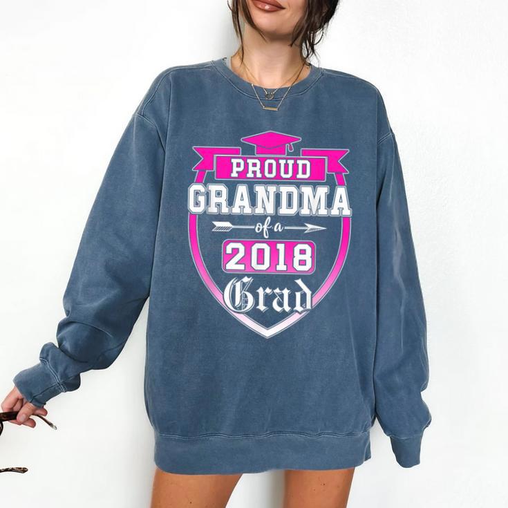 Proud Grandma Of a 2018 Grad Graduation Family Comfort Colors Sweatshirt