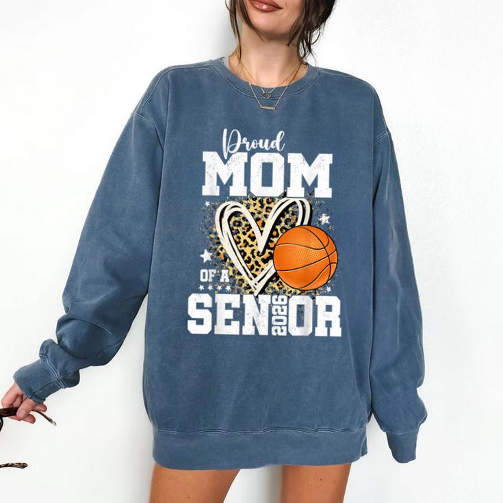 Proud Mom Of A 2026 Senior Basketball Graduation Leopard Comfort Colors Sweatshirt