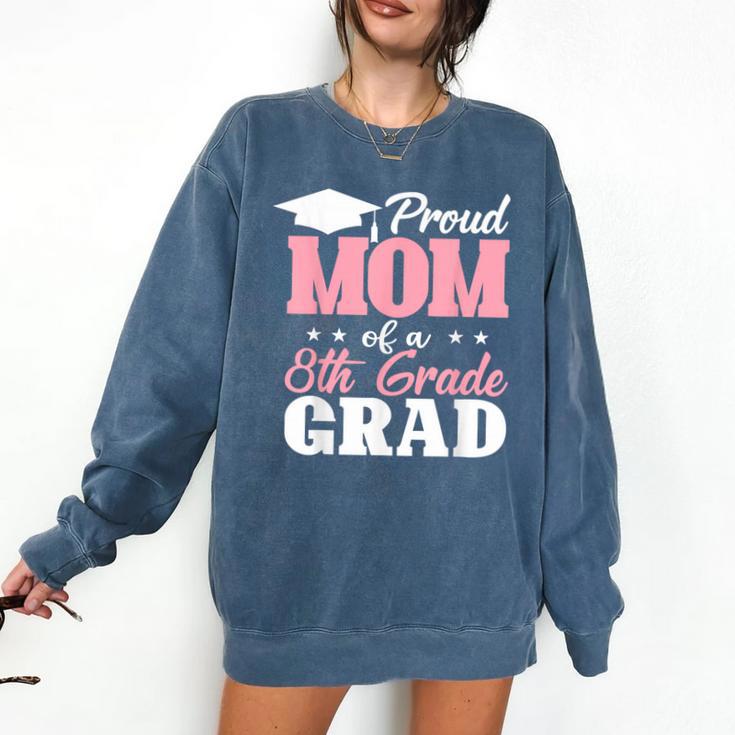 Proud Mom Of An Awesome 8th Grade Graduate 2026 Graduation Comfort Colors Sweatshirt