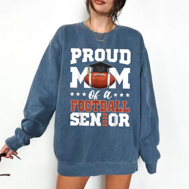 Proud Mom Of a Football Senior 2026 Graduation Gifts Comfort Colors Sweatshirt