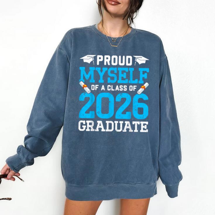 Proud Myself Of A Class Of 2026 Graduate Senior Graduation Comfort Colors Sweatshirt