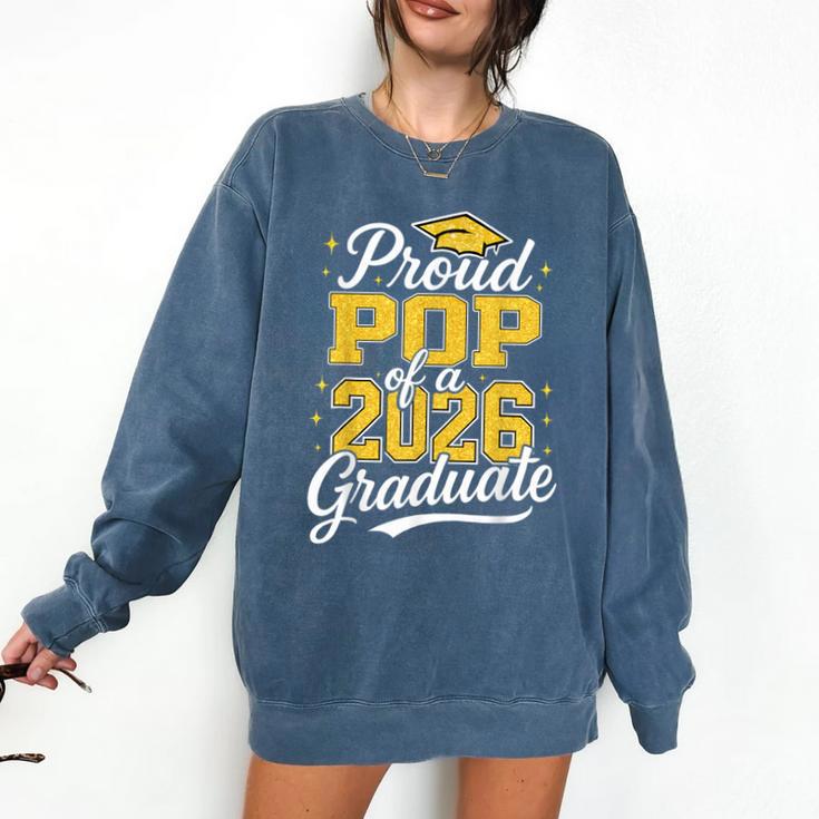 Proud Pop Of A 2026 Graduate Class Of 2026 Graduation Comfort Colors Sweatshirt