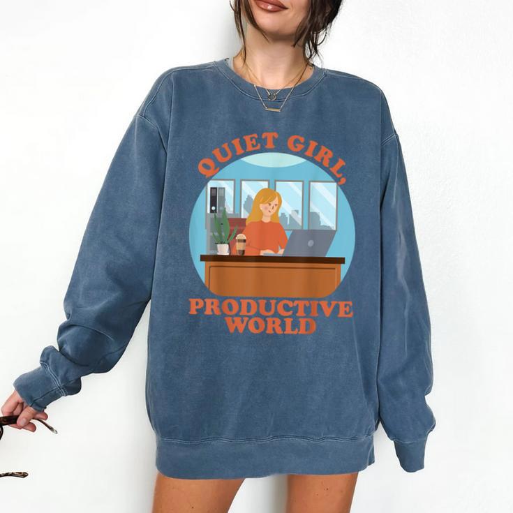 Quiet Girl Productive World Introvert Office Staff Secretary Comfort Colors Sweatshirt Quiet Girl Productive World Introvert Office Staff Secretary Comfort Colors Sweatshirt