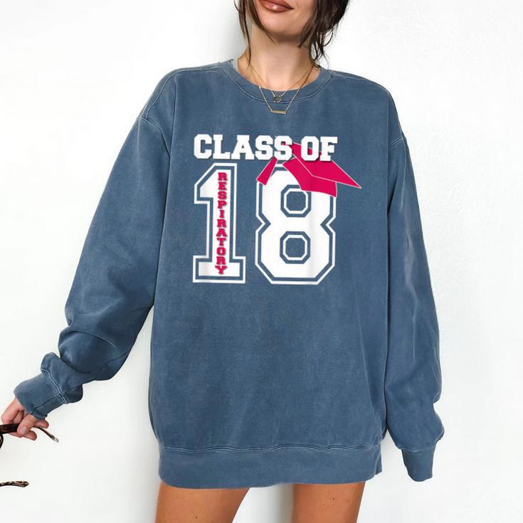 Respiratory Therapist Graduation Class Of 2018 Women RT Comfort Colors Sweatshirt