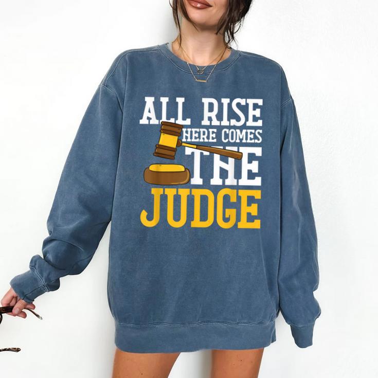 All Rise Here Comes The Judge Lawyer Graduation Quote Comfort Colors Sweatshirt