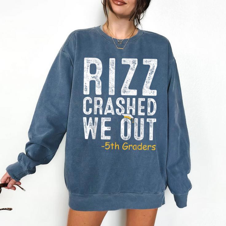 Rizz Crashed We Out 5th Grade Graduation Fifth Graders Comfort Colors Sweatshirt