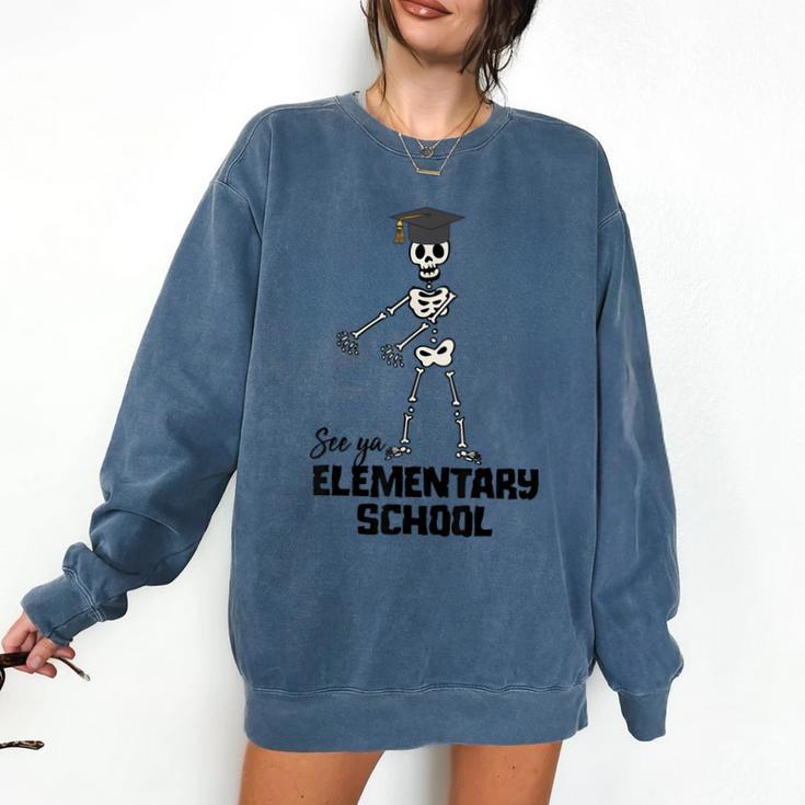See Ya Elementary School Shirt Cool Graduation Tee Comfort Colors Sweatshirt