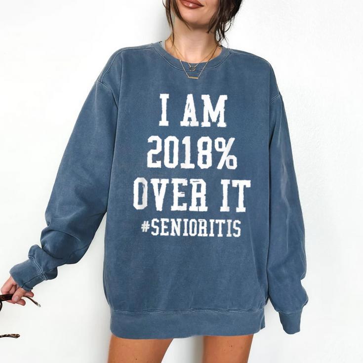 Senioritis Shirt For Senior Graduation Class Of 2018 Comfort Colors Sweatshirt