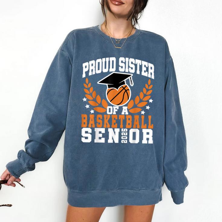 Sister Class Of 2025 Senior Basketball Graduation Family Comfort Colors Sweatshirt