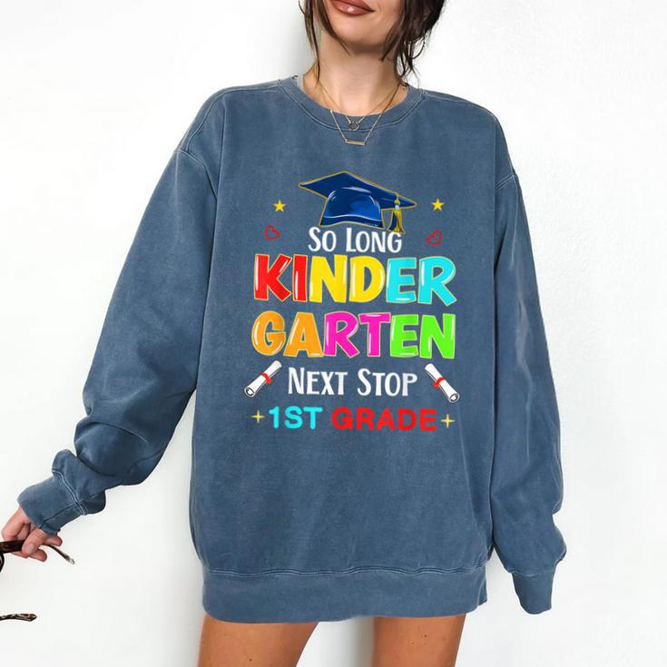 So Long Kindergarten Graduation 2025 Graduate 1st Grade Comfort Colors Sweatshirt