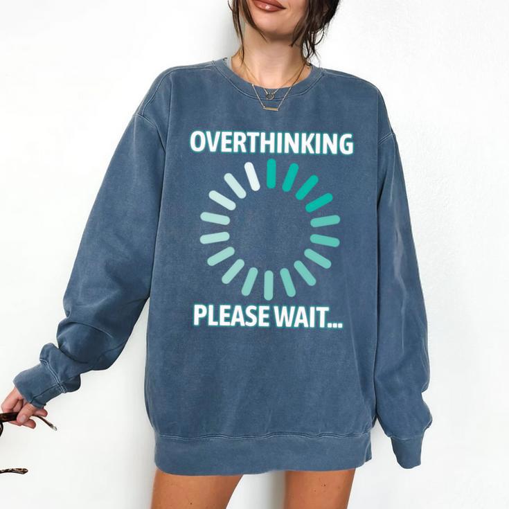 Social Introvert's Overthinking Please Wait Awkward Humor Comfort Colors Sweatshirt Social Introvert's Overthinking Please Wait Awkward Humor Comfort Colors Sweatshirt