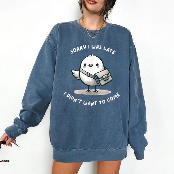 Sorry I Was Late I Didn't Want To Come Introvert Comfort Colors Sweatshirt