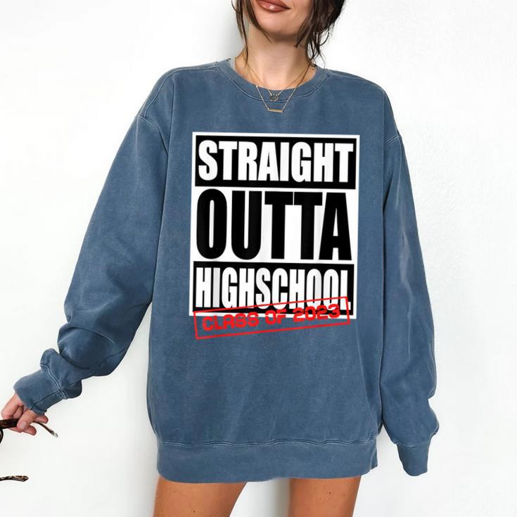 Straight Outta High School Class Of 2023 Graduation Comfort Colors Sweatshirt
