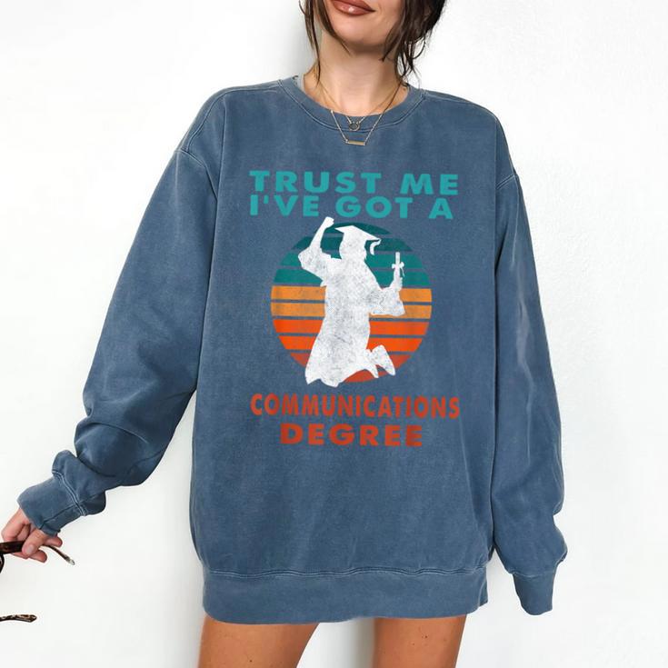 Trust Me I'Ve Got A Communications Degree College Graduation Comfort Colors Sweatshirt
