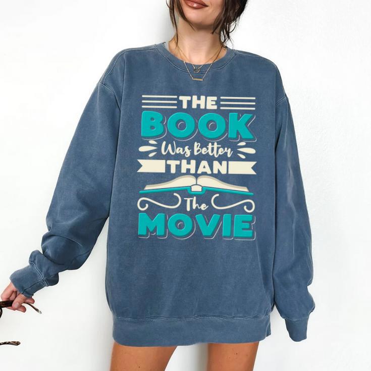 The Book Was Better Than The Movie Literary Library Bookworm Premium Tri-Blend Comfort Colors Sweatshirt