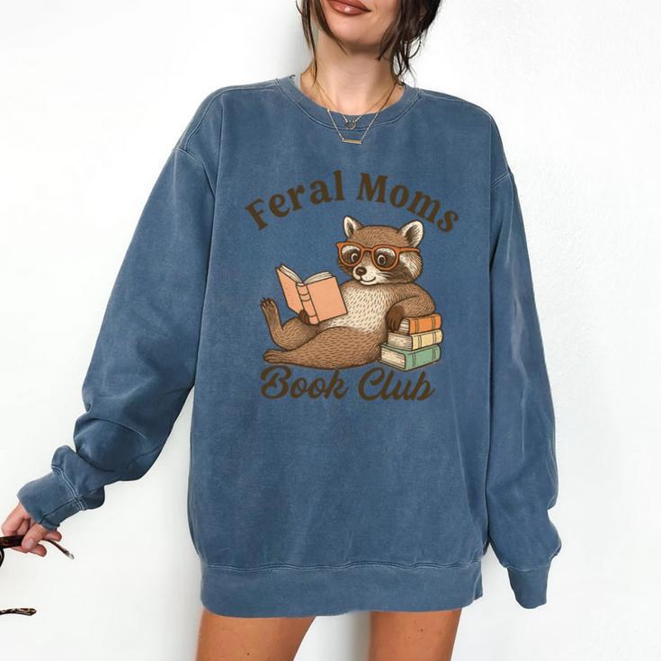Bookish Feral Moms Book Club Raccoon Mother's Day Bookworm Comfort Colors Sweatshirt