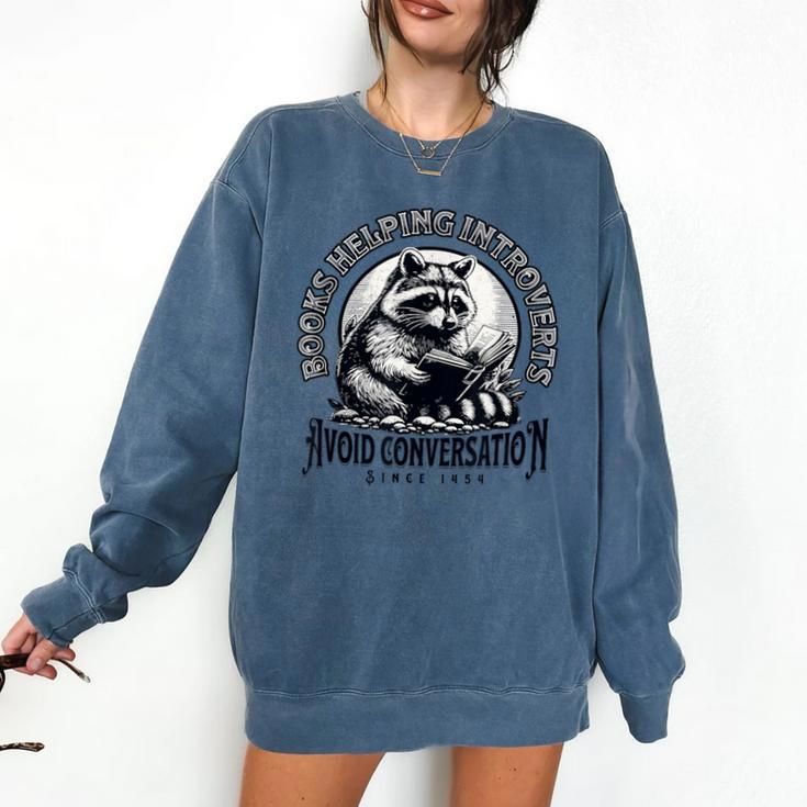 Books Helping Introvert Avoid Conversation Since 1454 Comfort Colors Sweatshirt
