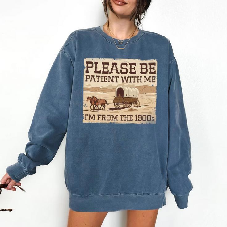 Boomer Millennial Please Be Patient I'm From The 1900s Premium Comfort Colors Sweatshirt