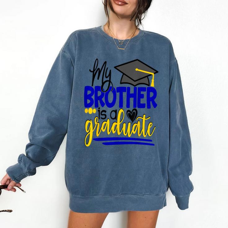My Brother Is A Graduate Shirt Matching Family Graduation Comfort Colors Sweatshirt