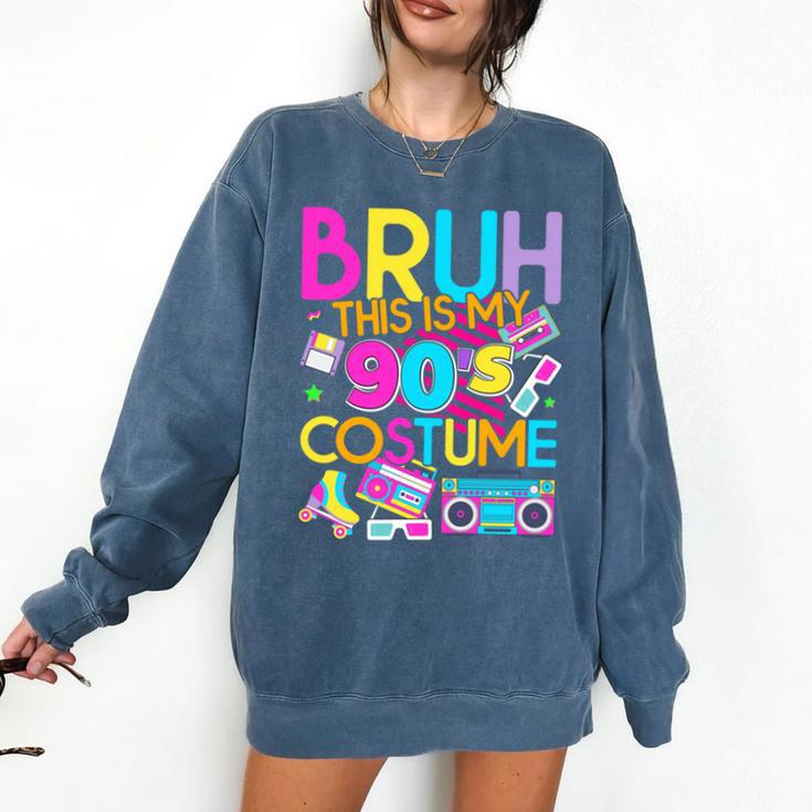 Bruh This Is My 90's Costume Nostalgia Mixtape 1990s Party Comfort Colors Sweatshirt
