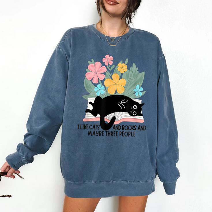 Cat Meme I Like Cats And Books And Maybe Three People Comfort Colors Sweatshirt