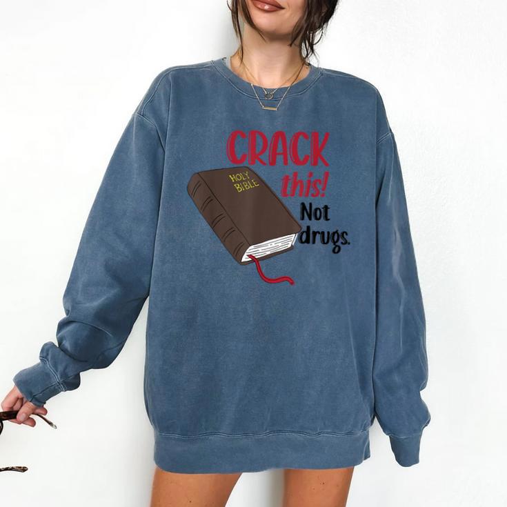 Christian Quote Holy Bible Crack This Book Not Drugs Comfort Colors Sweatshirt