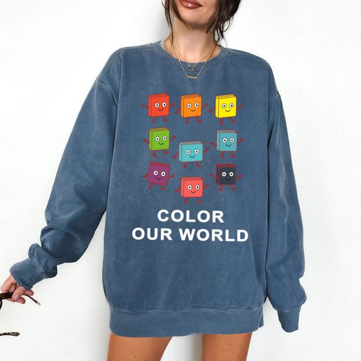 Color Our World Book Lover Reading Bookworm Reader Comfort Colors Sweatshirt