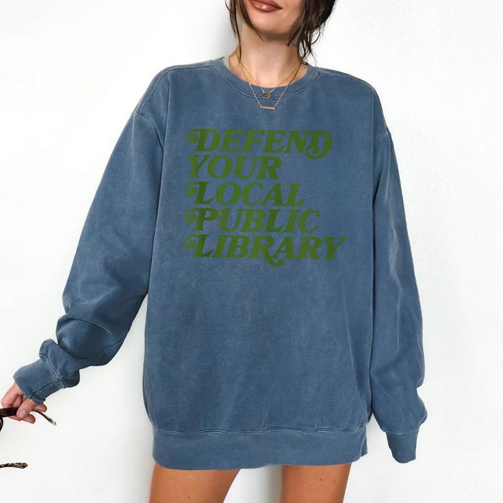 Defend Your Local Public Library For Book Lovers Comfort Colors Sweatshirt
