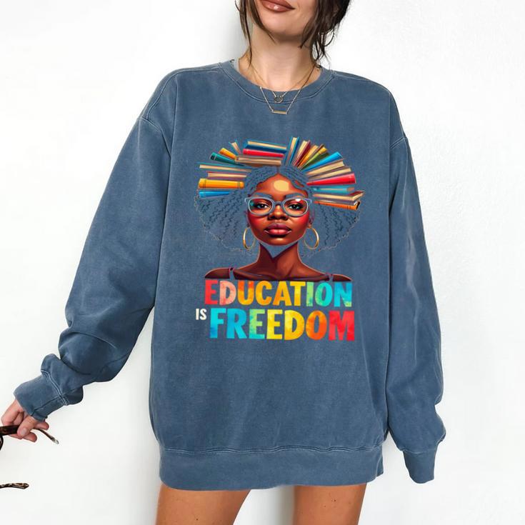 Education Is Freedom Afro Books Comfort Colors Sweatshirt