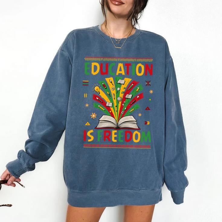 Education Is Freedom Books Lover History Month Comfort Colors Sweatshirt