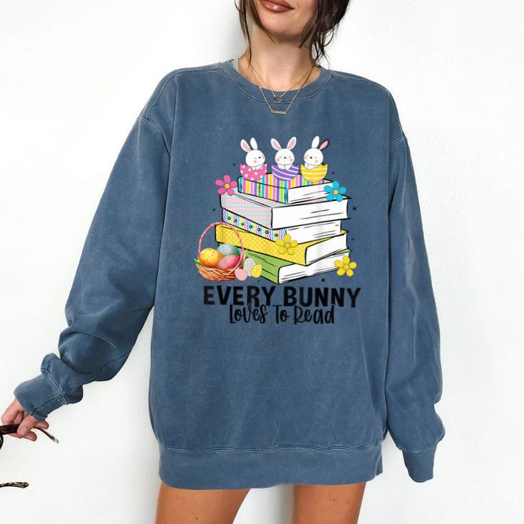 Every Bunny Loves To Read Easter Cute Reading Books Lover Comfort Colors Sweatshirt