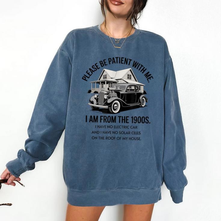 Forgive Me I'm From The 1900s No E-Car No SolarCells Comfort Colors Sweatshirt