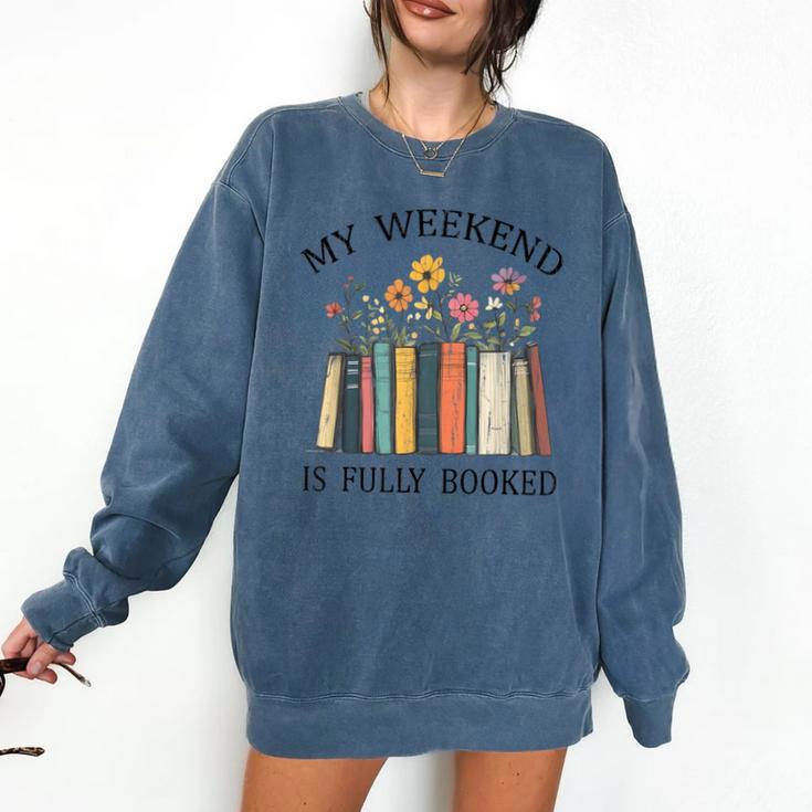 My Weekend Is Fully Booked Cozy Bookish Comfort Colors Sweatshirt