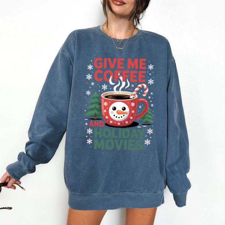 Give Me Coffee And Holiday Movies Introvert Christmas Comfort Colors Sweatshirt