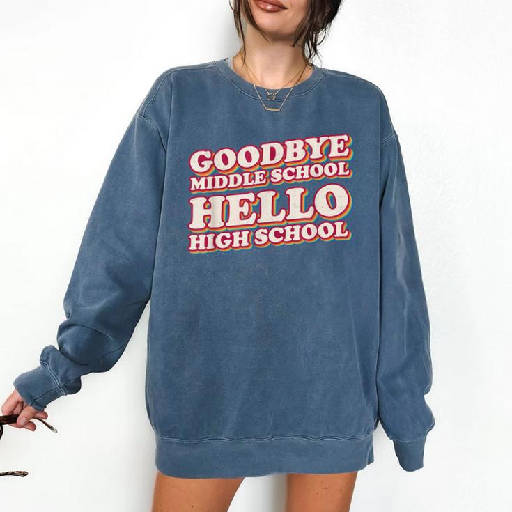 Goodbye Middle School Hello High School 8th Grade Graduation Comfort Colors Sweatshirt