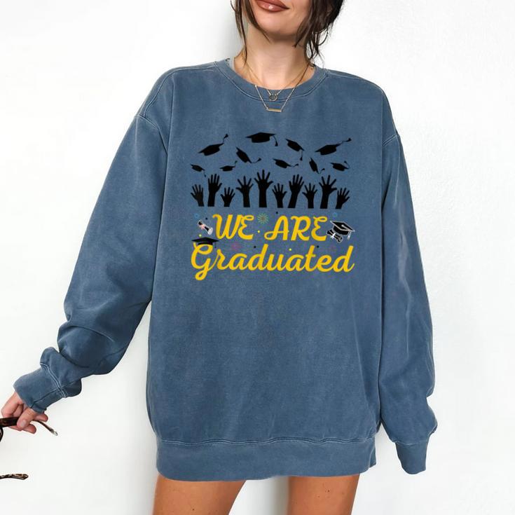We Are Graduated Graduation Class Of 2025 Family Crew Comfort Colors Sweatshirt