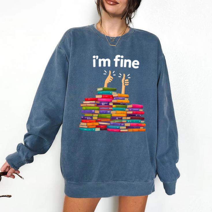 I'm Fine Reading Books Reader Book Lover Librarian Comfort Colors Sweatshirt