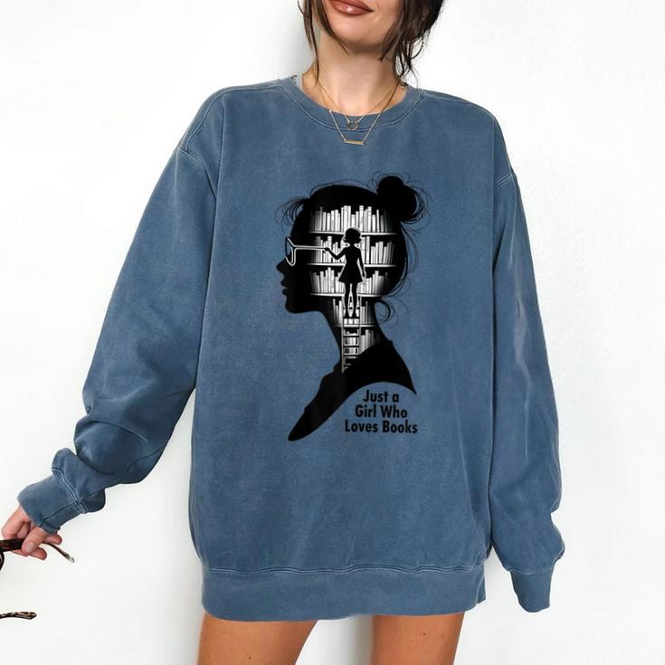 Just A Girl Who Loves Books Girls Books Lovers Comfort Colors Sweatshirt