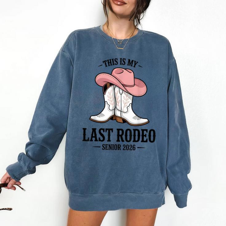 This Is My Last Rodeo Senior 2026 Cowgirl Graduation Comfort Colors Sweatshirt
