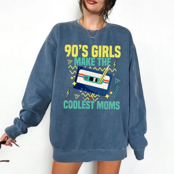 Nineties Girls Make The Coolest Moms Nostalgia 90s Mom Comfort Colors Sweatshirt