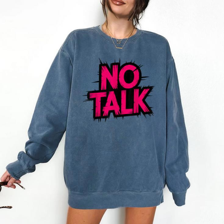 No Small Talk Zone – Introvert Quote Comfort Colors Sweatshirt