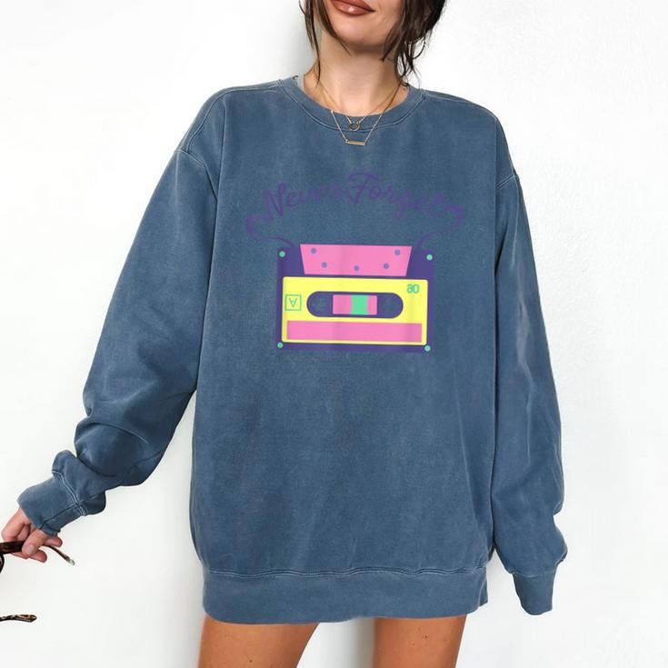 Nostalgia 1980s 80s 90s Costume Party Never Forget Comfort Colors Sweatshirt