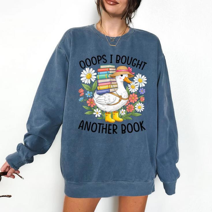 Oops I Bought Another Book Goose Comfort Colors Sweatshirt