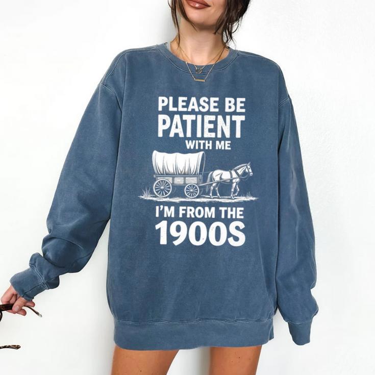 Playful Slow Pace Please Be Patient I'm From The 1900s Premium Comfort Colors Sweatshirt